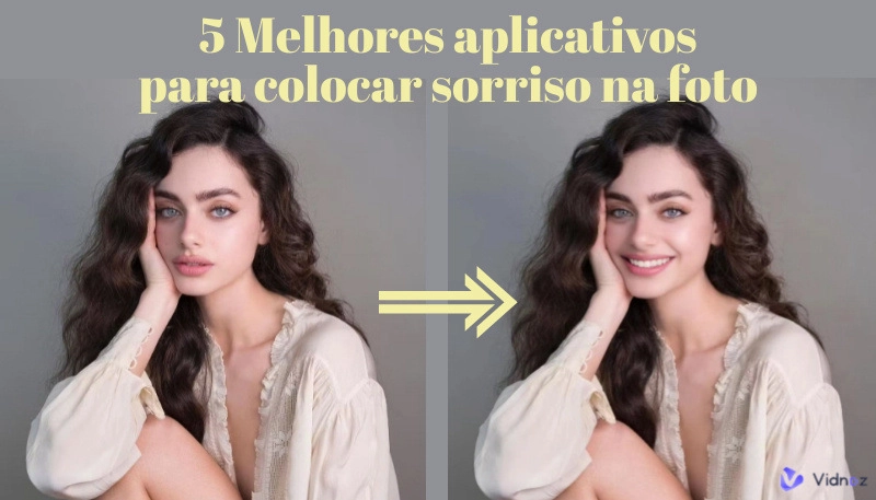 Os 4 Melhores Geradores de Sorrisos de IA para Colocar Sorriso na Foto